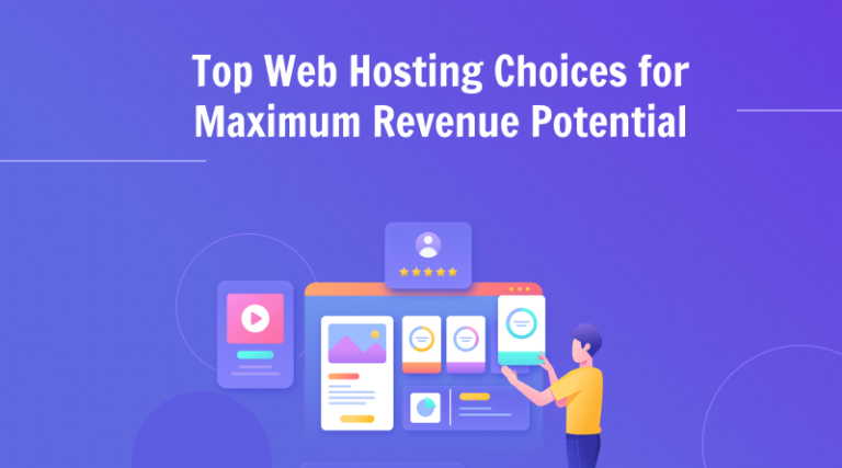 Top Web Hosting Choices for Maximum Revenue Potential